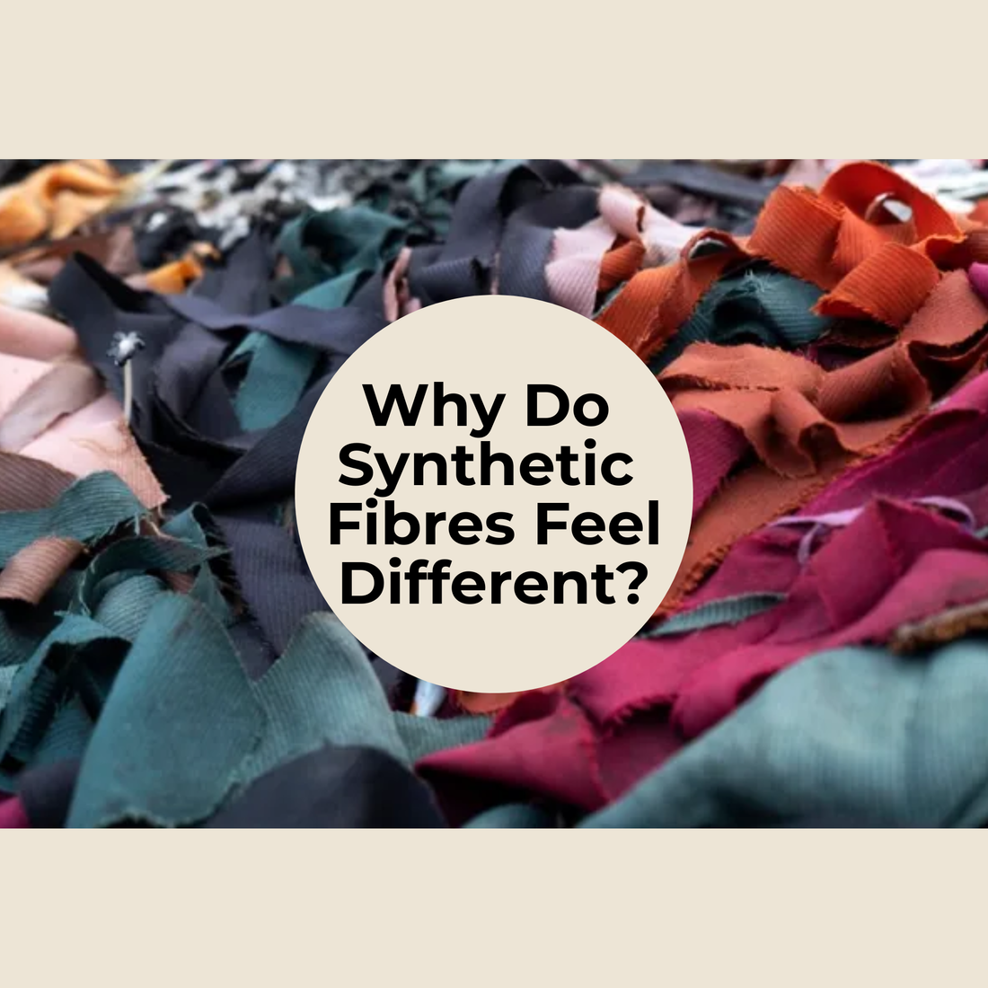 How Synthetic Fibres Are Created & Why They Feel Different