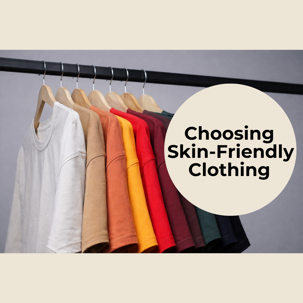 How To Choose Skin-Friendly Clothing